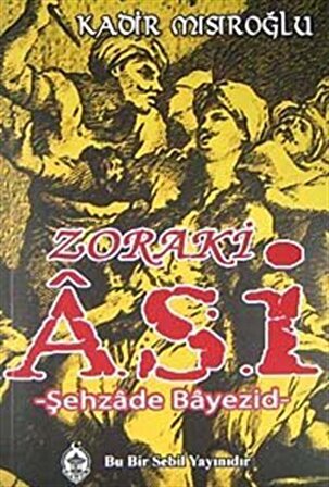 Zoraki Asi / Kadir Mısıroğlu