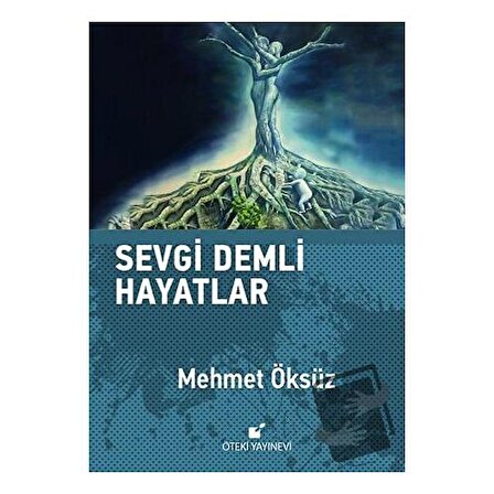Sevgi Demli Hayatlar / Öteki Yayınevi / Mehmet Öksüz
