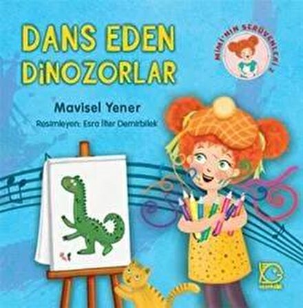 Dans Eden Dinazorlar - Mavisel Yener - Uçanbalık Yayınları