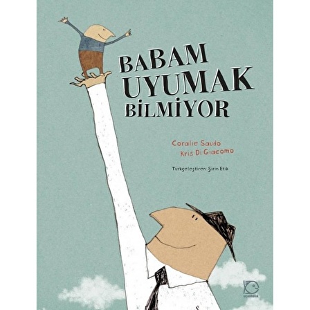 Babam Uyumak Bilmiyor