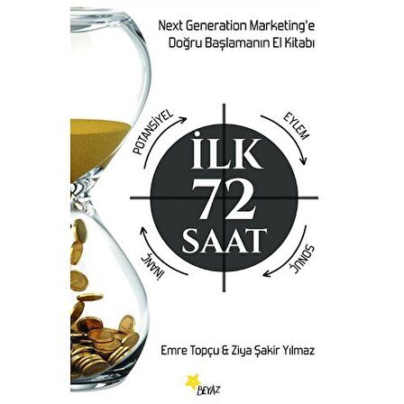 Next Generation Marketing e Doğru Başlamanın El Kitabı İlk 72 Saat