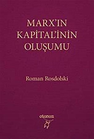 Marx'ın Kapital'inin Oluşumu / Roman Rosdolski