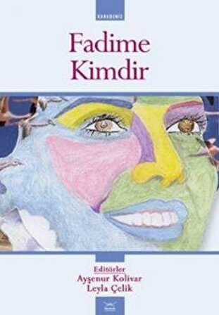 Fadime Kimdir - Kolektif - Heyamola Yayınları