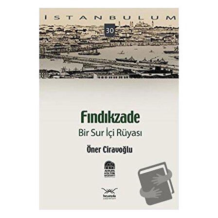 Fındıkzade Bir Sur İçi Rüyası / Heyamola Yayınları / Öner Ciravoğlu