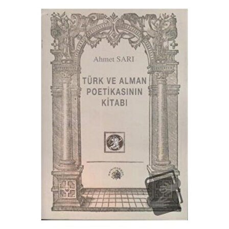 Türk ve Alman Poetikasının Kitabı / Salkımsöğüt Yayınları / Ahmet Sarı