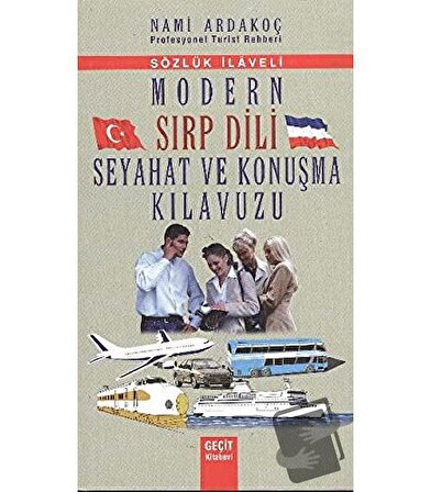 Modern Sırp Dili Seyahat ve Konuşma Kılavuzu / Geçit Kitabevi / Nami Ardakoç