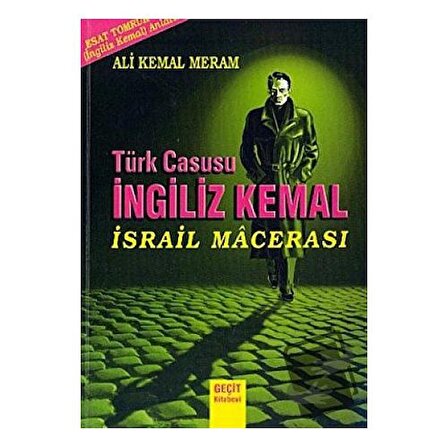 Türk Casusu İngiliz Kemal İsrail Macerası / Geçit Kitabevi / Esat Tomruk