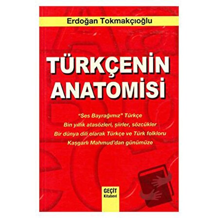 Türkçenin Anatomisi / Geçit Kitabevi / Erdoğan Tokmakçıoğlu