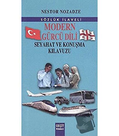 Modern Gürcü Dili Seyahat ve Konuşma Kılavuzu / Geçit Kitabevi / Nami Ardakoç