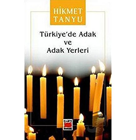 Türkiye’de Adak ve Adak Yerleri / Elips Kitap / Hikmet Tanyu