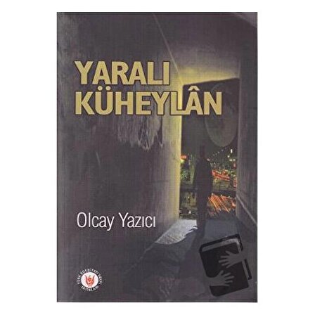 Yaralı Küheylan / Türk Edebiyatı Vakfı Yayınları / Olcay Yazıcı