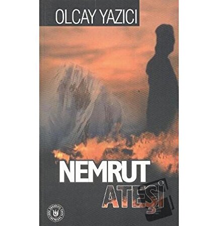 Nemrut Ateşi / Türk Edebiyatı Vakfı Yayınları / Olcay Yazıcı