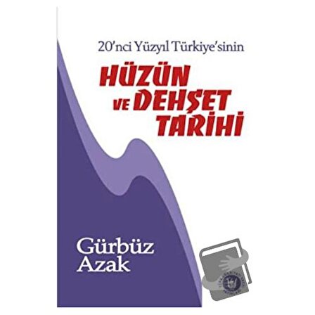 20. Yüzyıl Türkiyesi'nin Hüzün ve Dehşet Tarihi / Türk Edebiyatı Vakfı