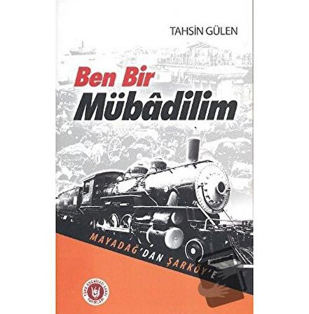 Ben Bir Mübadilim   Mayadağ’dan Şarköy’e / Türk Edebiyatı Vakfı Yayınları /