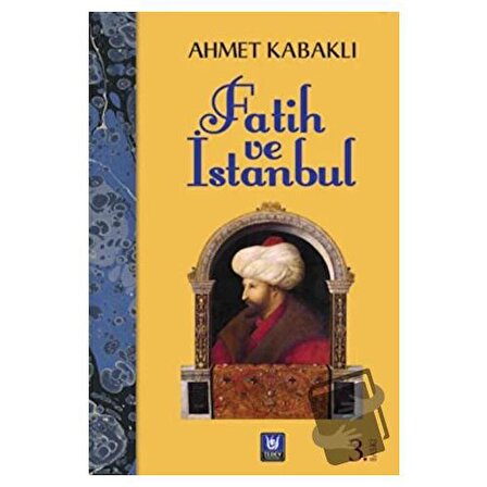 Fatih ve İstanbul / Türk Edebiyatı Vakfı Yayınları / Ahmet Kabaklı