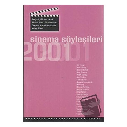 Sinema Söyleşileri 2001 / Boğaziçi Üniversitesi Yayınevi / Kolektif