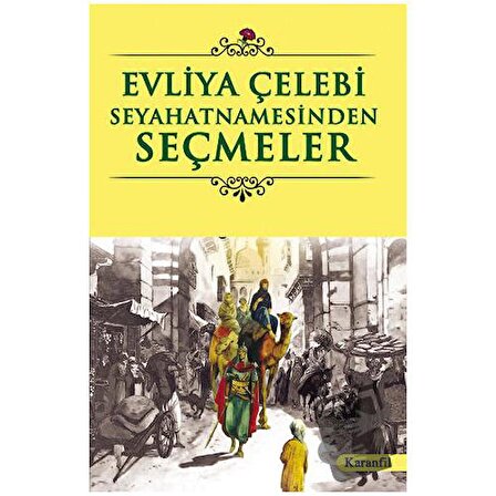 Evliya Çelebi Seyahatnamesinden Seçmeler / Karanfil Yayınları / Yılmaz Yaşar