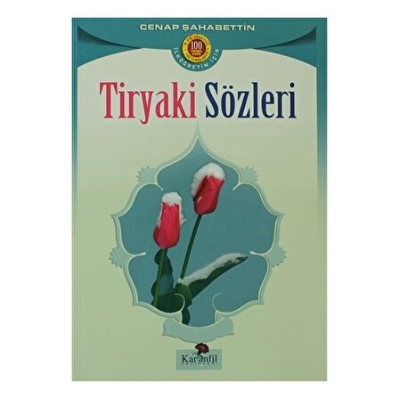 Tiryaki Sözleri - Cenab Şahabettin - Karanfil Yayınları