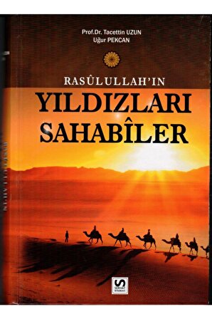 Rasulullahın Yıldızları Sahabiler, Taceddin Uzun/uğur Pekcan, 17x24 Ciltli, Serhat