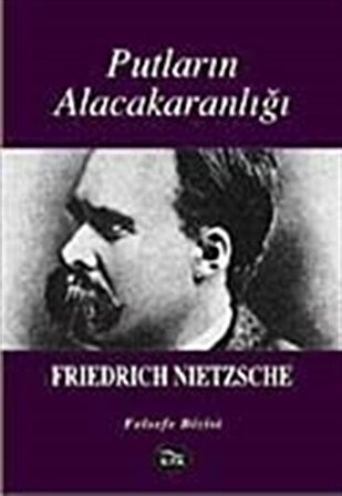 Putların Alacakaranlığı / Friedrich Nietzsche