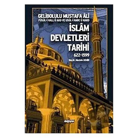 İslam Devletleri Tarihi 622 1599 / Değişim Yayınları / Mustafa Demir