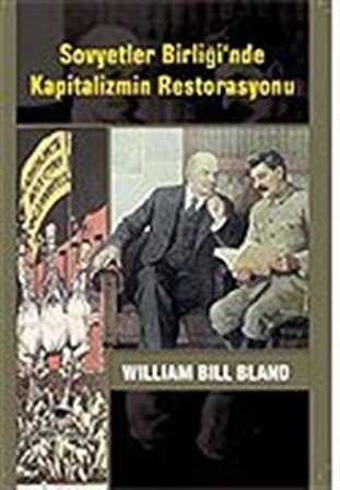 Sovyetler Birliği'nde Kapitalizmin Restorasyonu / William Bill Bland
