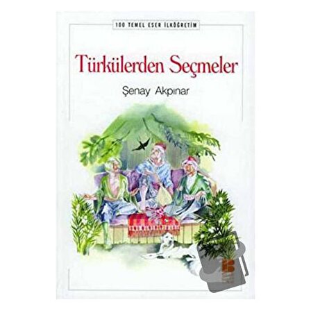 Türkülerden Seçmeler / Bilge Kültür Sanat / Şenay Akpınar