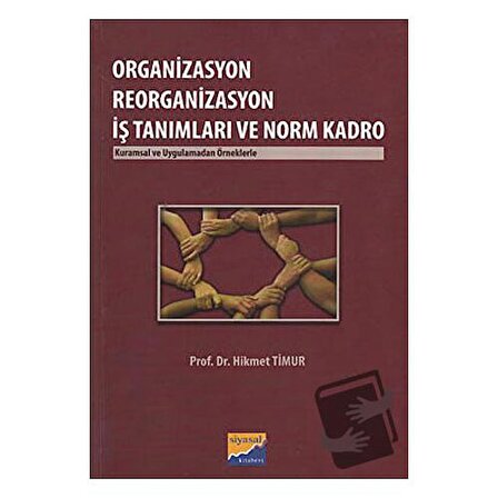 Organizasyon Reorganizasyon İş Tanımları ve Norm Kadro / Siyasal Kitabevi   Akademik