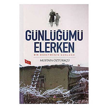Günlüğümü Elerken / Erguvan Yayınevi / Mustafa Öztürkçü