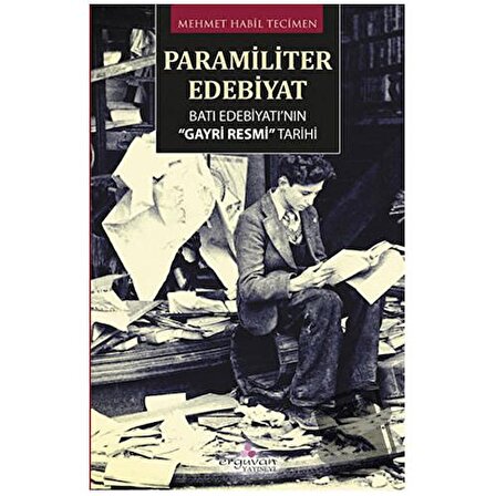 Paramiliter Edebiyat / Erguvan Yayınevi / Mehmet Habil Tecimen