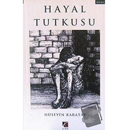 Hayal Tutkusu / Çıra Yayınları / Hüseyin Karatay