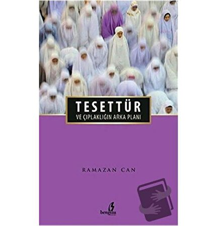 Tesettür ve Çıplaklığın Arka Planı / Bengisu Yayınları / Ramazan Can