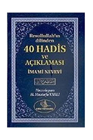 Resullullah'ın Dilinden 40 Hadis Ve Açıklaması-imami Nevevi