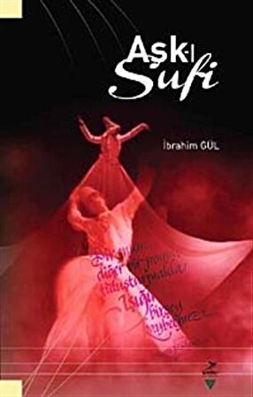 Aşk-ı Sufi / İbrahim Gül
