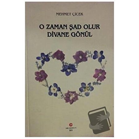 O Zaman Şad Olur Divane Gönül / Can Yayınları (Ali Adil Atalay) / Mehmet Çiçek