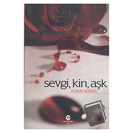 Sevgi, Kin, Aşk / Can Yayınları (Ali Adil Atalay) / Aynur Berber