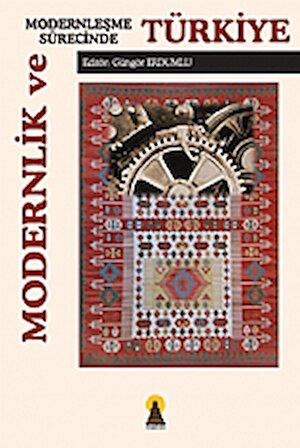 Modernlik ve Modernleşme Sürecinde Türkiye