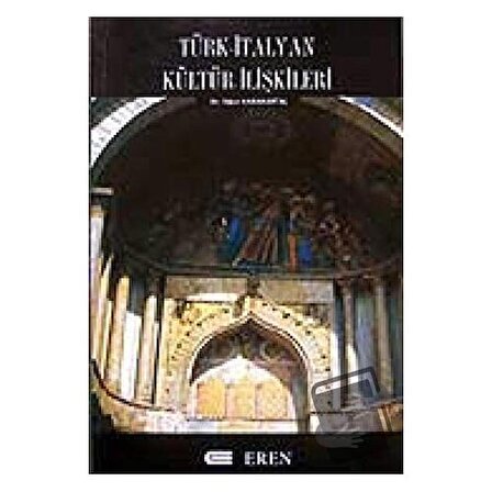Türk   İtalyan Kültür İlişkileri / Eren Yayıncılık / Oğuz Karakartal
