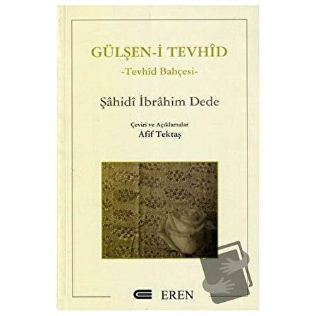 Gülşen i Tevhid / Eren Yayıncılık / Şahidi İbrahim Dede