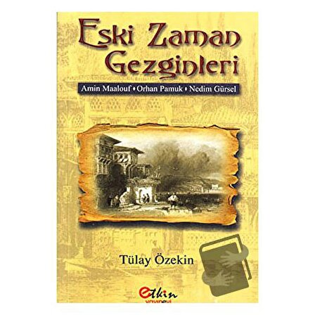 Eski Zaman Gezginleri / Etkin Yayınevi / Tülay Özekin
