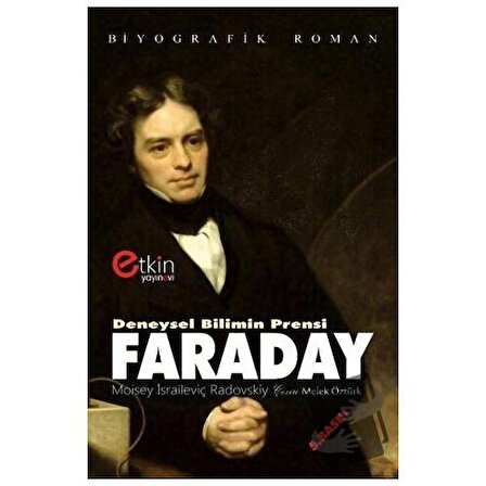 Deneysel Bilimin Prensi   Faraday / Etkin Yayınevi / Moisey İsraileviç Radovskiy