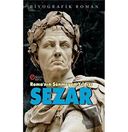 Roma'nın Sönmeyen Yıldızı   Sezar / Etkin Yayınevi / E.N.Orlov
