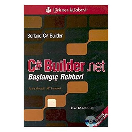 C# Builder .Net Başlangıç Rehberi / Türkmen Kitabevi / İhsan Karagülle