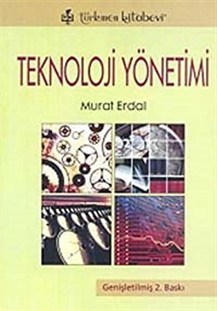 Teknoloji Yönetimi / Prof. Dr. Murat Erdal