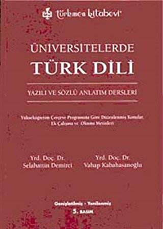 Üniversitelerde Türk Dili & Yazılı ve Sözlü Anlatım Dersleri / Vahap Kabahasanoğlu