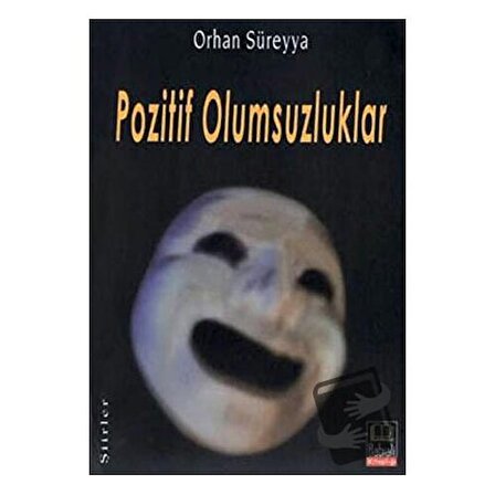 Pozitif Olumsuzluklar / Babıali Kitaplığı / Orhan Süreyya