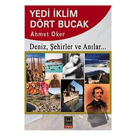 Yedi İklim Dört Bucak / Babıali Kitaplığı / Ahmet Oker