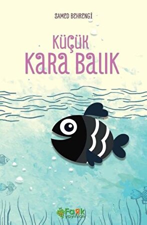 Küçük Kara Balık - Samed Behrengi - Fark Yayınları
