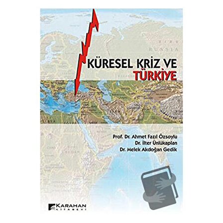 Küresel Kriz ve Türkiye / Karahan Kitabevi / Ahmet Fazıl Özsoylu,İlter