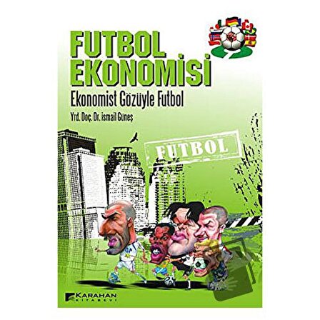Futbol Ekonomisi / Karahan Kitabevi / İsmail Güneş